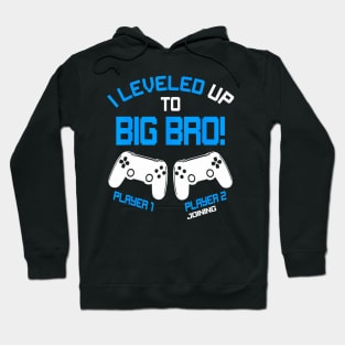 I Leveled up to Big  Video  New Brother Gaming Hoodie